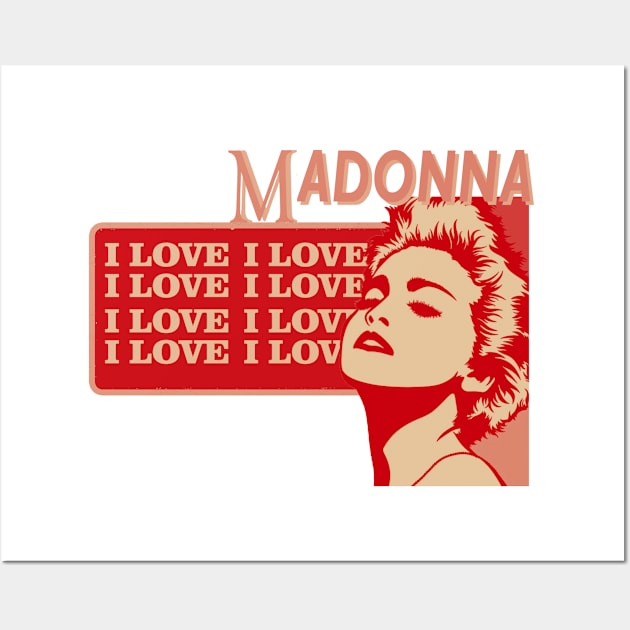 madonna - i love i love YOU Wall Art by NYINDIRPROJEK